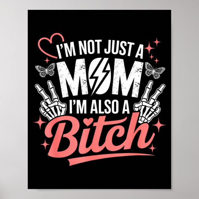 I'm not just a mom i'm also a funny mother's day  poster (Front)