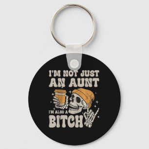 Im Not Just An Aunt Im Also A Funny Skeleton Aunti Key Ring