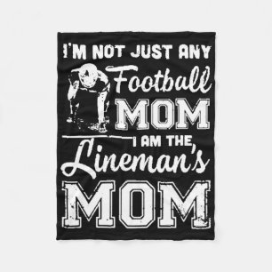 I'm Not Just Any Football Mum I Am The Lineman's M Fleece Blanket