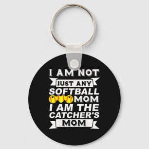 I'm Not Just Any Softll Mom I'm The Catcher's Mom Key Ring