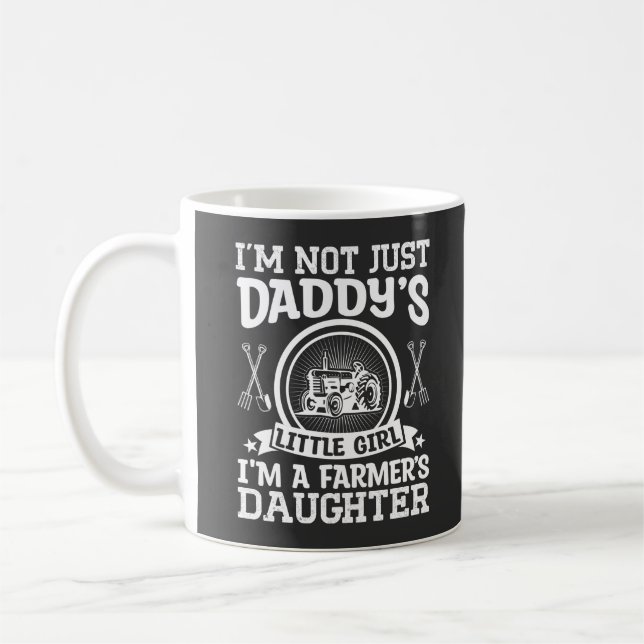 I'm Not Just Daddy's Little Girl Farming Daughter Coffee Mug (Left)