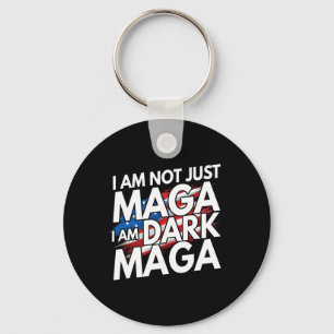 I'm Not Just Im Dark Trump 2024 Elections Key Ring