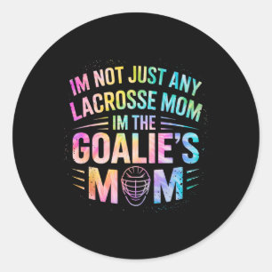 I'm Not Just Lacrosse Mum I'm The Goalie's Mum Mot Classic Round Sticker