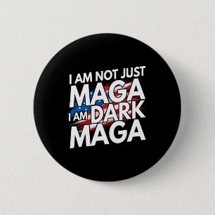 I'm Not Just Mega I'm Dark Mega Trump 2024 Electio 6 Cm Round Badge