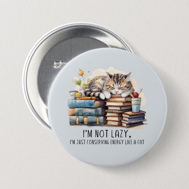 I'm Not Lazy Cute Cat 7.5 Cm Round Badge (Front & Back)
