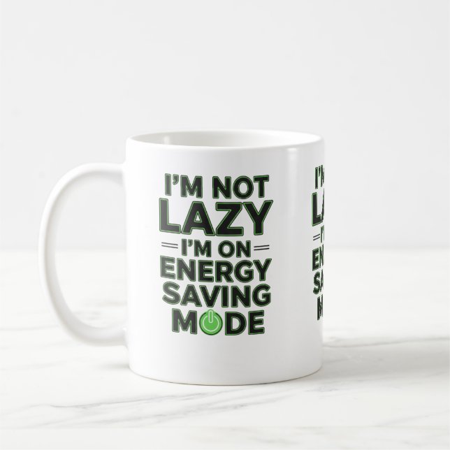 Im Not Lazy Funny Energy Saving Mode Mug (Left)