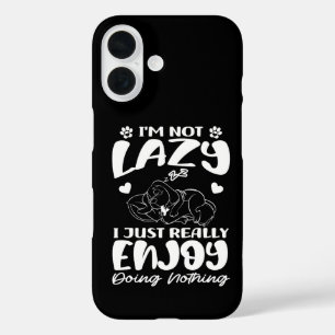 I'm Not Lazy I Just Really Enjoy Doing Nothing iPhone 16 Case