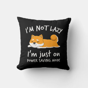 Im not lazy Im Just In Lazy Mode Shiba Dog Gift Cushion