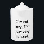 I'm not lazy, I'm just very relaxed<br><div class="desc">Looking for a beautiful calligraphy with an aesthetic handwriting? This simple,  eye-catching design is for you. This product immediately impresses those who see it. The fine and tasteful design will immediately reflect the quality of your relationship and family.</div>