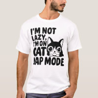 I'm Not Lazy, I'm On Cat Nap Mode