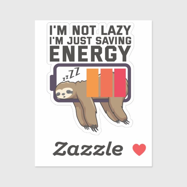 I'm Not Lazy Just Saving Energy Sloth Battery (Sheet)