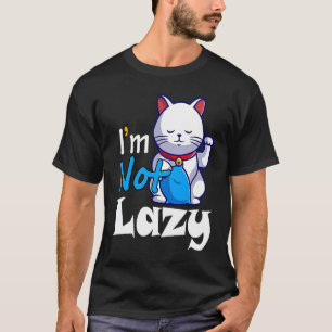 I'm Not Lazy Lazy Cat Cute Animals Humour Cat T-Shirt