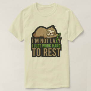 I'm Not Lazy T-Shirt