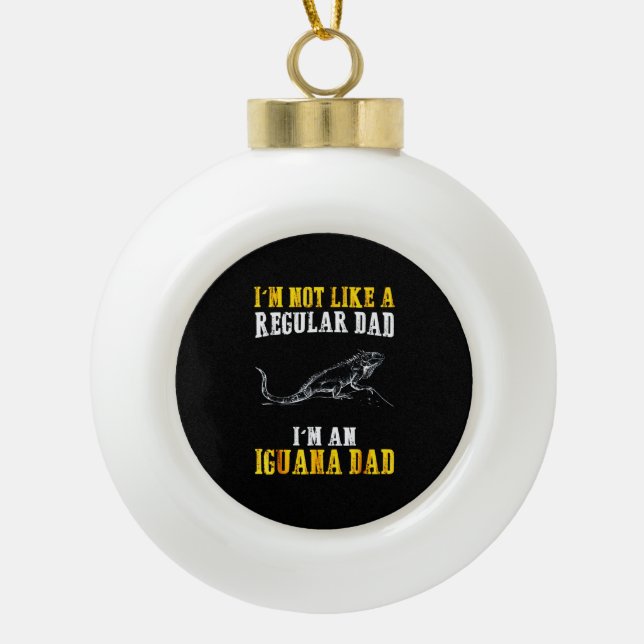 I'm not like a regular dad ceramic ball christmas ornament (Front)