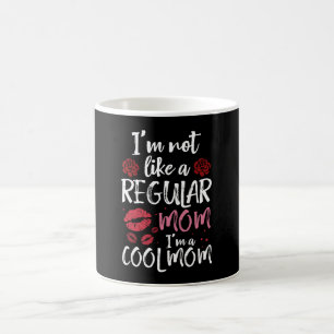 I'm Not Like A Regular Mum I'm A Cool-Mum Coffee Mug
