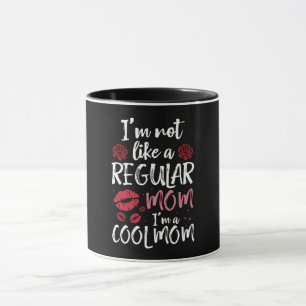 I'm Not Like A Regular Mum I'm A Cool-Mum Mug