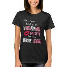 I'm Not Like A Regular Mum I'm A Cool Mum