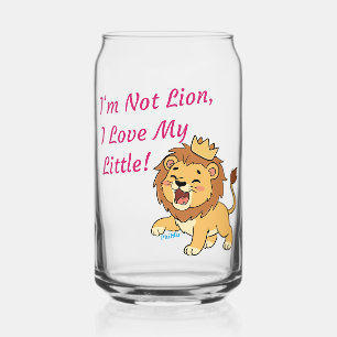 I'm Not Lion, I Love My Little! Phi Mu Sorority Can Glass