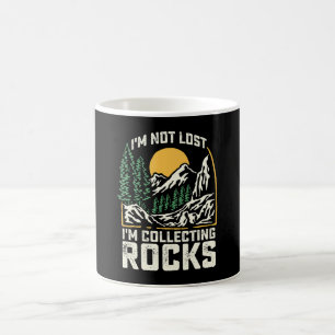 I'm Not Lost I'm Collecting Rocks Coffee Mug