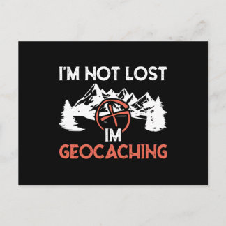 I'm not lost i'm Geocaching Postcard