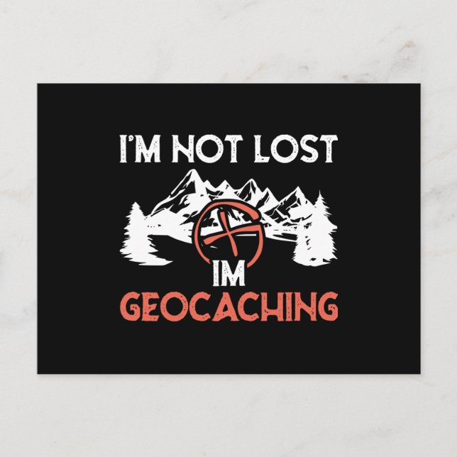 I'm not lost i'm Geocaching Postcard (Front)