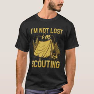 I'm not Lost I'm Scouting Scouts and Scout Leader T-Shirt