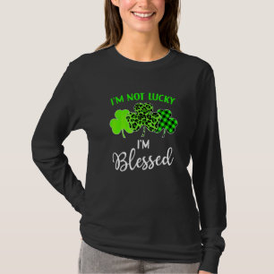 I'm Not Lucky I'm Blessed Shamrock Christian St Pa T-Shirt