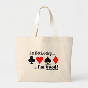 I'm Not Lucky, I'm Good! Las Vegas Large Tote Bag