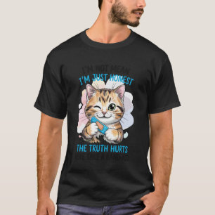 I'm Not Mean Just Honest Cute Cat Sarcastic T-Shirt
