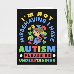 I'm Not Misbehaving I Have Autism Awareness Autist Card