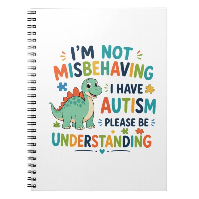 I'm not misbehaving, I have autism Notebook (Front)
