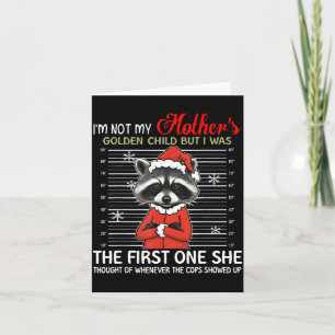I'm Not My Mother's Golden Child Funny Racoon Chr Card