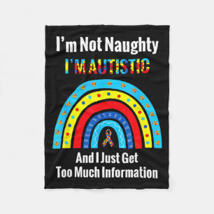 Im Not Naughty Im Autistic Autism Awareness Rainbo Fleece Blanket