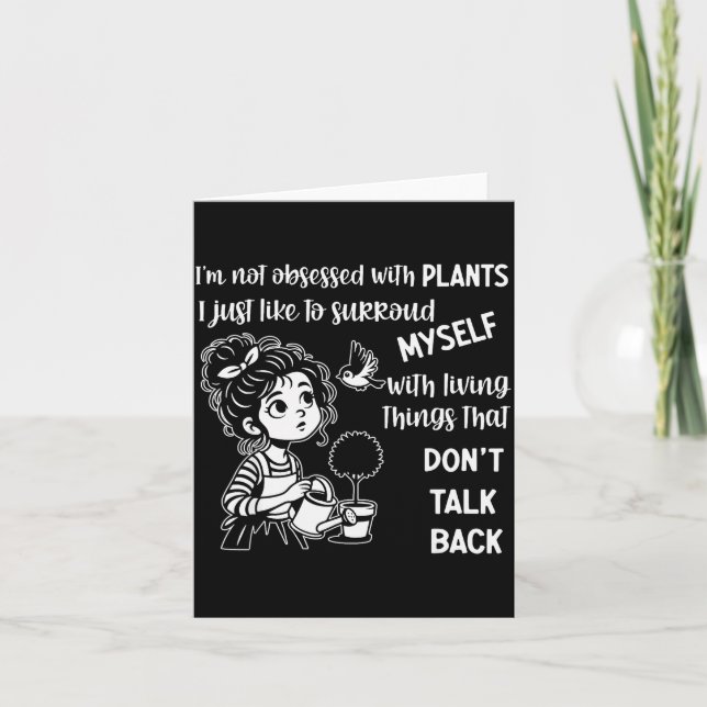 I'm Not Obsessed With Plants I Just Like To Surrou Card (Front)