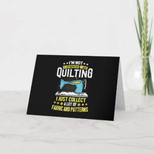 Im Not Obsessed With Quilting Collect Fabric Card