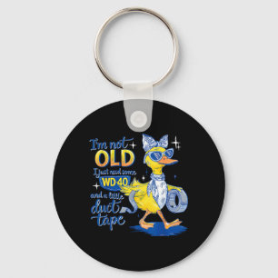Im not Old I just Need Some and a Little Key Ring