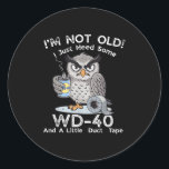 Im Not Old I Just Need Some Wd-40 &amp; A Little D Classic Round Sticker<br><div class="desc">Im Not Old I Just Need Some Wd-40 & A Little Duct Tape</div>