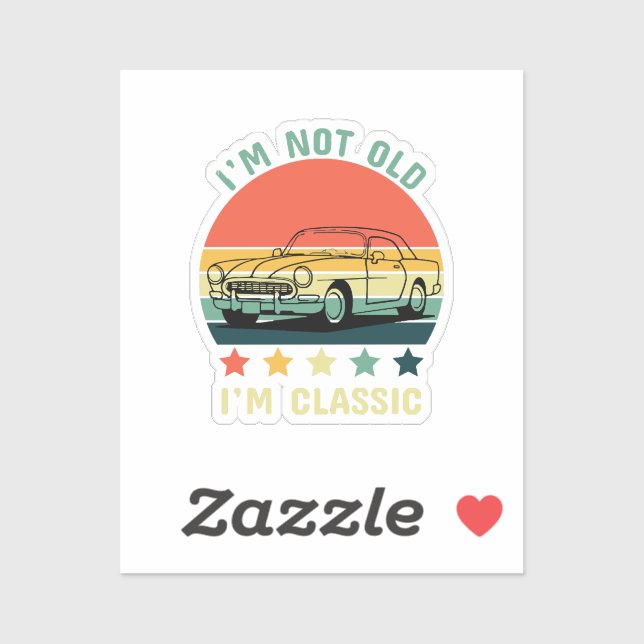 I'm not old I m classic (Sheet)