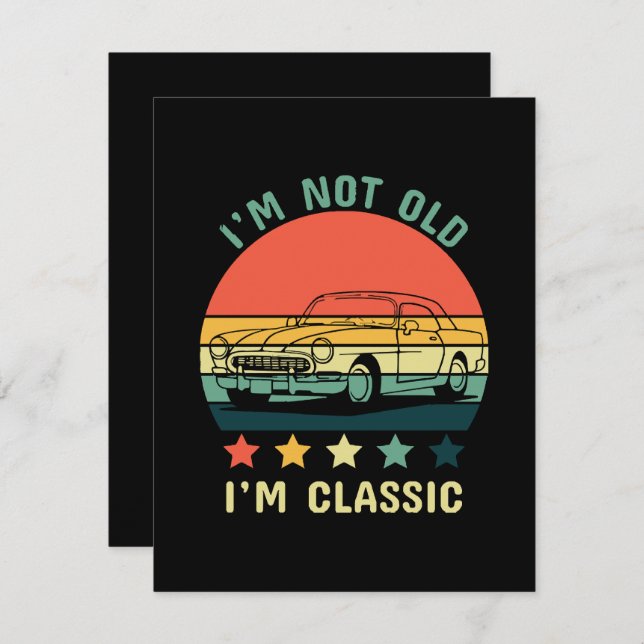 I'm not old I m classic Enclosure Card (Front/Back)