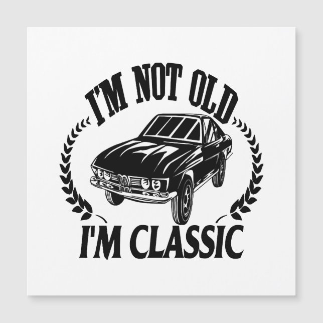 I'm Not Old I m Classic funny car (Front)