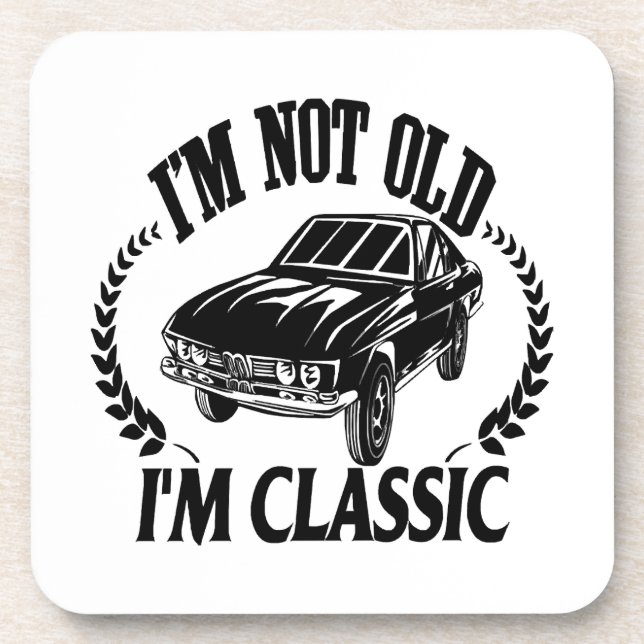 I'm Not Old I m Classic funny car Coaster (Front)