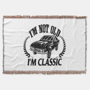 I'm Not Old I m Classic funny car Throw Blanket