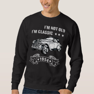 I'm Not Old I'm A Classic Born 1954 Birthday Car G Sweatshirt