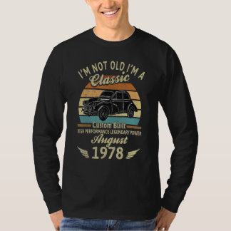 I'm Not Old I'm A Classic Born In August 1978 Car T-Shirt