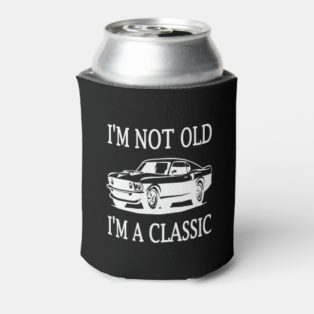 I'm Not Old I'm a Classic Classic Car Funny  Can Cooler (Can Back)