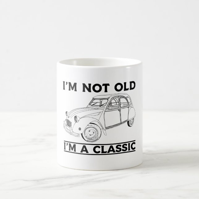 I'M Not Old I'M A Classic  Coffee Mug (Center)