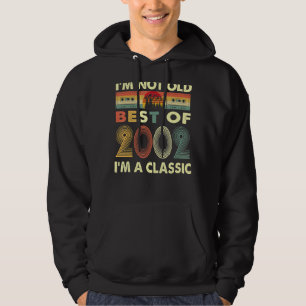 I'm Not Old I'm A Classic Vintage 2002 20th Birthd Hoodie