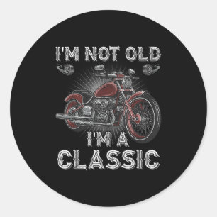 Im Not Old Im A Clic Motorcycle Old Man Vintage Classic Round Sticker