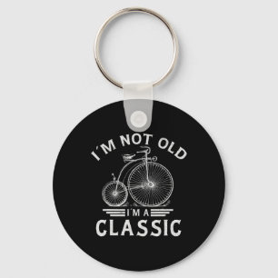Im Not Old Im A Clic Penny-farthing Bicycle Father Key Ring