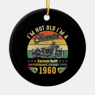 Im Not Old Im A Motorcycle Funny Art Gift Ceramic Ornament